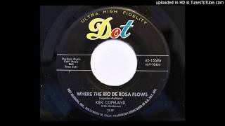 Ken Copeland  Where The Rio De Rosa Flows Dot 15686 1957 rockabilly [upl. by Ailesor864]