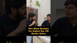 IIT JEE Top 100 Rankers Daily kitne Qs Solve karte hain🤔  IIT Motivation🔥 shortsiitesaral [upl. by Nyleda490]