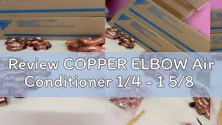 Review COPPER ELBOW Air Conditioner 14  1 58 [upl. by Lorsung]