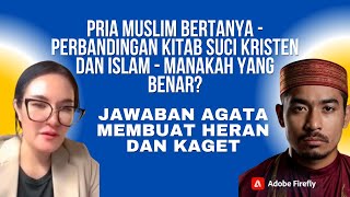 Pria muslim bertanya  Perbandingan kitab suci Kristen dan Islam  Manakah yang benar [upl. by Iemaj]