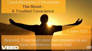 5 November “The Blood A Troubled Conscience” 1 John 321 calebministriesdrpauldewaa7197 [upl. by Oak]