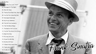 Frank Sinatra Greatest Hits  Best Songs Of Frank Sinatra Full Album [upl. by Ydieh]