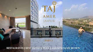 TAJ AMER Jaipur Part 2  Full hotel Tour  Best Infinity Pool  My Review [upl. by Inalel398]