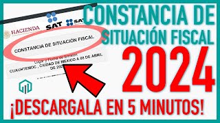 Constancia de Situación Fiscal 2024  Aprende a sacarla en menos de 5 minutos SAT [upl. by Latashia]