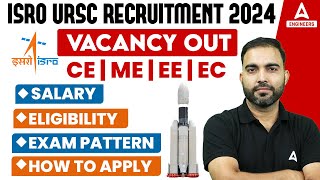 ISRO URSC Recruitment 2024  ISRO URSC Syllabus Salary Eligibility amp Exam Pattern  Full Details [upl. by Nyre]