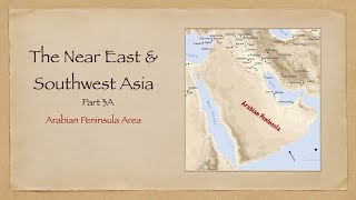 Near East and SW Asia Part 3A Arabia [upl. by Cychosz551]