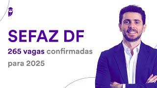 Concurso SEFAZ DF 265 vagas confirmadas para 2025 [upl. by Letisha]