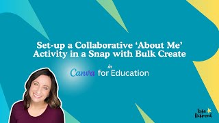 Setup a Collaborative ‘About Me’ Activity in a Snap with Bulk Create in Canva for Education [upl. by Zurheide]