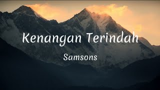 Kenangan Terindah  Samsons Lyrics [upl. by Malha]