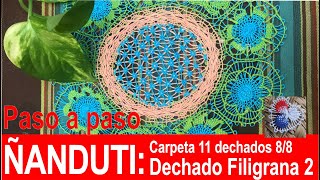 Paso a paso Ã‘ANDUTI CARPETITA PARTE 88 TEJIDO DE LA FILIGRANA 2 ðŸ§µâœ‚ï¸ðŸ§¡ [upl. by Eskil213]