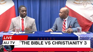 The Bible vs Christianity Part 3  AIJ TV [upl. by Letram]