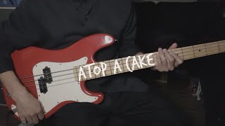 Alvvays  Atop a Cake Bass cover [upl. by Virnelli]