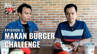 REAL DRUM BATTLE  MAKAN BURGER CHALLENGE 27 [upl. by Bills447]