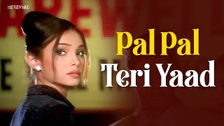 Falguni Pathak  Pal Pal Teri Yaad Official Music Video  Revibe  Hindi Songs [upl. by Netsyrk]