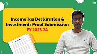 Investment Proof SubmissionIncome Tax Declaration  Save taxes  FY 202324 [upl. by Gorlicki]