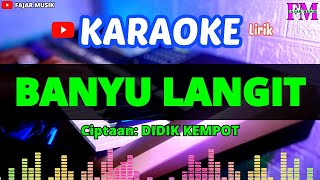 BANYU LANGIT  Karaoke Lirik Cipt Didik Kempot [upl. by Alysa]