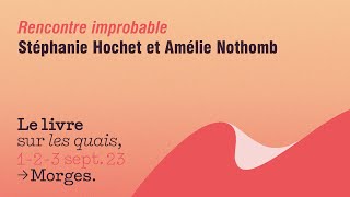 Podcast  Rencontre improbable avec Amélie Nothomb et Stéphanie Hochet  2023 [upl. by Biron]