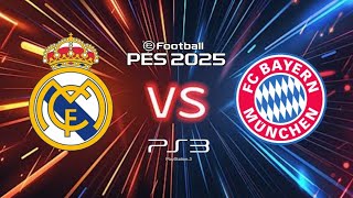 PES 25 PS3 REAL MADRID VS BAYERN MUNCHEN GAMEPLAY [upl. by Haimerej]