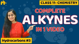 Alkynes Organic Chemistry Class 11  Hydrocarbons  CBSE NEET JEE [upl. by Kenwee221]