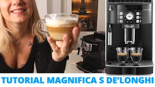 Tutorial Magnifica S DeLonghi Recensione Italiana e Prima Accensione  CAFFÈ E SCHIUMA COME AL BAR [upl. by Hareehahs]