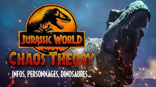 JURASSIC WORLD CHAOS THEORY  TOUTES LES INFOSRUMEURS sur la nouvelle SERIE NETFLIX 🔥 [upl. by Jezreel821]