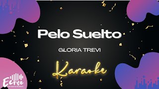 Gloria Trevi  Pelo Suelto Versión Karaoke [upl. by Ahsyekal]