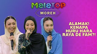 ALAMAK Betul Betul Huru Hara Raya De Fam  MeleTOP  Nabil amp Hawa [upl. by Drusilla214]