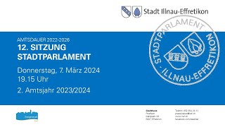 12 Sitzung des Stadtparlamentes IllnauEffretikon [upl. by Paehpos660]