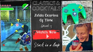 The Legend of Zelda Ocarina of Time  Classics amp Cocktails  Episode 13 [upl. by Nit486]