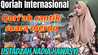 TERBARU QORIAH INTERNASIONAL  USTADZAH NADIA HAWASYI [upl. by Debarath]