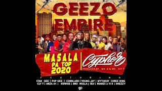 Masala Pa TopGeezo Empire2020 Cypher [upl. by Odnalra]