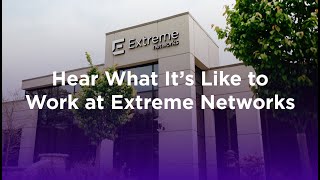 What’s it Like to Work at Extreme Networks [upl. by Alysia]