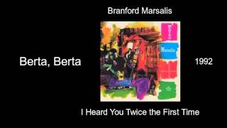 Branford Marsalis  Berta Berta  I Heard You Twice the First Time 1992 [upl. by Abeh]