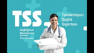 Neden TSS Tamamlayıcı Sağlık Sigortası Yaptırmalıyım [upl. by Janene]