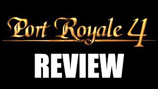 Port Royale 4 Review  Disappointing [upl. by Nnylyram]