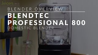 Blendtec Professional 800 Blender Overview [upl. by Ihcehcu]