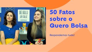 50 FATOS SOBRE O QUERO BOLSA  RESPONDEMOS TUDO [upl. by Drallim]