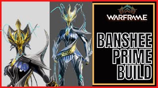 Warframe 2023 Banshee Prime Build [upl. by Ajup]