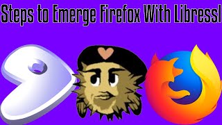 How to Emerge Firefox on Gentoo with Libressl [upl. by Clift]