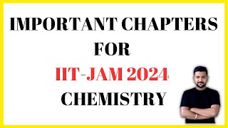 Important chapters for IITJAM 2024 Chemistry  IIT JAM 2024 [upl. by Satsok]