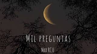 Max RCUMil Preguntas [upl. by Amieva]