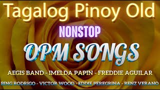 Tagalog Love Songs Medley OPM Songs 2024 💗 Imelda Papin Rey Valera Greatest Hits Of All Time [upl. by Gaskin]