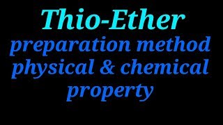 Thioether  preparation method physical and chemical property  organic chemistry [upl. by Jared]