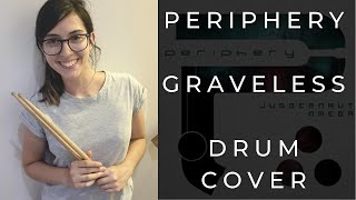 Periphery  Graveless  Drum Cover [upl. by Notyad]