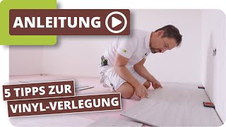 5 Tipps zur VinylbodenVerlegung [upl. by Tyler]