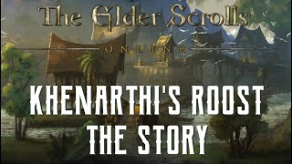 Khenarthis Roost Story Recap  The Elder Scrolls Online Aldmeri Dominion [upl. by Eiuqnimod]