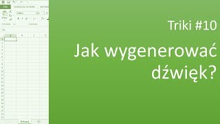 Excel Triki 10 Jak wygenerować dźwięk [upl. by Tupler]