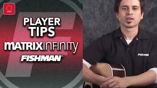 Fishman Matrix Infinity Player Tips [upl. by Isma]