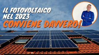 Impianto fotovoltaico Nel 2023 conviene davvero [upl. by Nnagem]