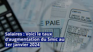 Salaires  Voici le taux d’augmentation du Smic au 1er janvier 2024 [upl. by Heriberto958]